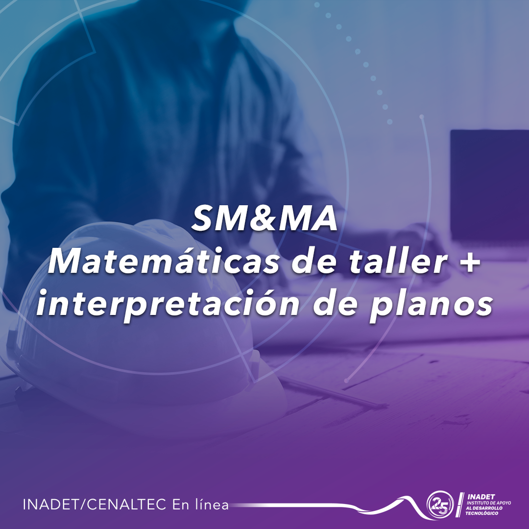 SM&MA Matemáticas de taller + interpretación de planos